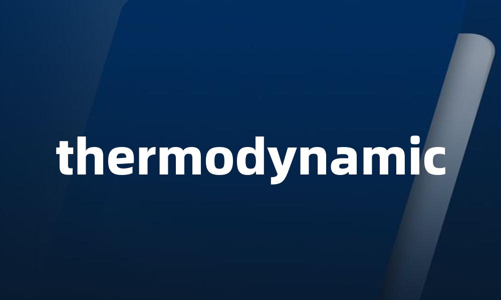 thermodynamic