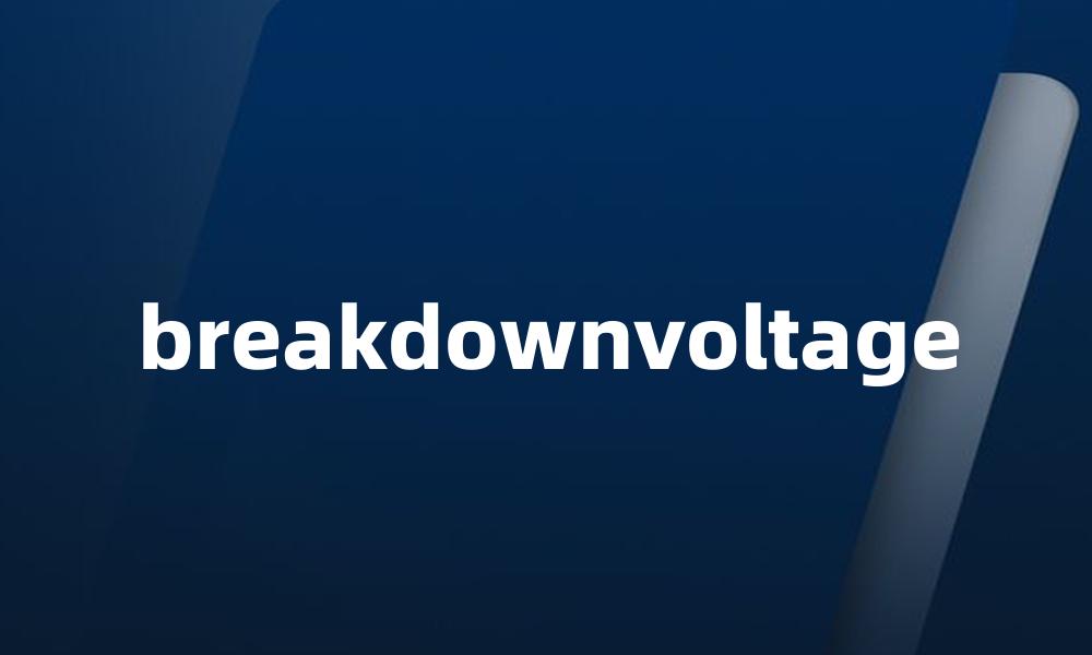 breakdownvoltage