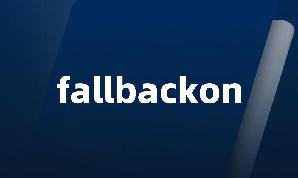 fallbackon