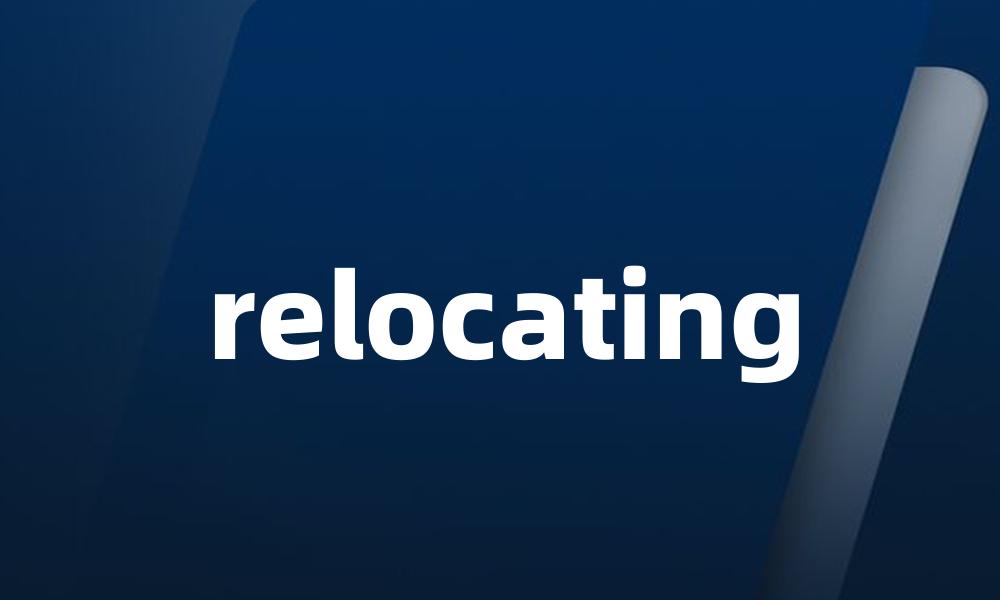 relocating