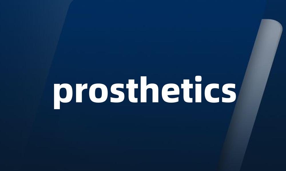 prosthetics