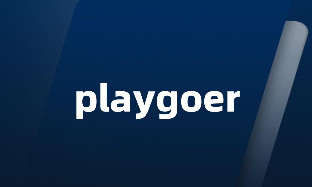 playgoer