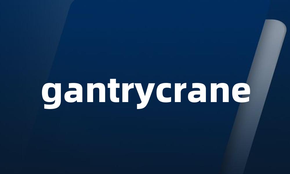 gantrycrane