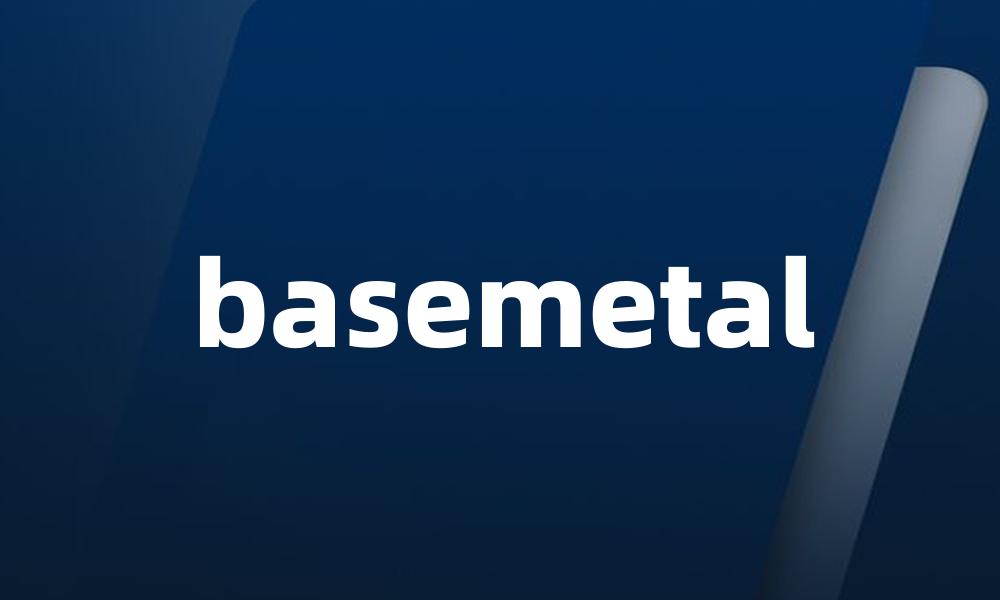 basemetal