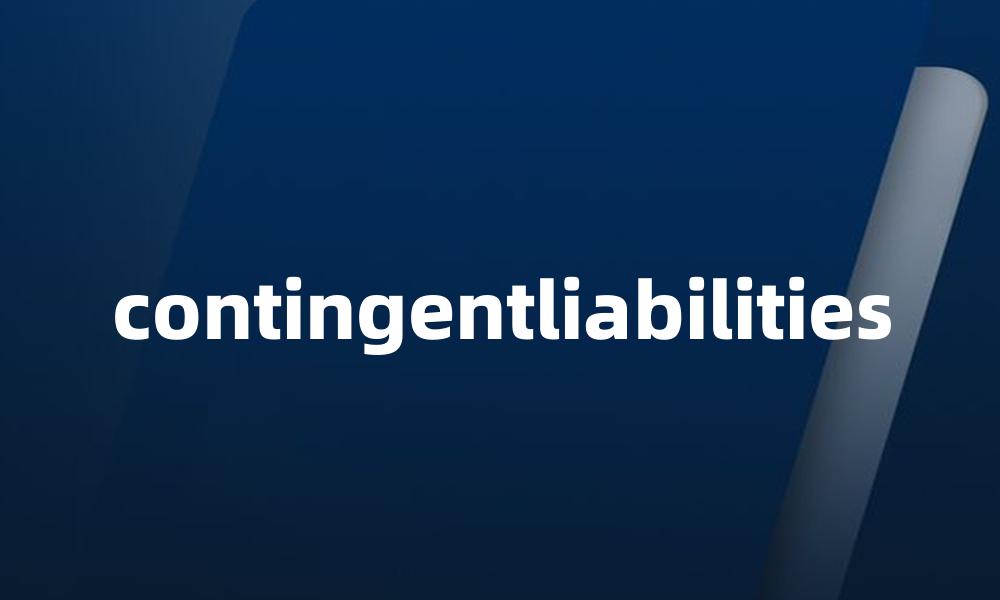 contingentliabilities