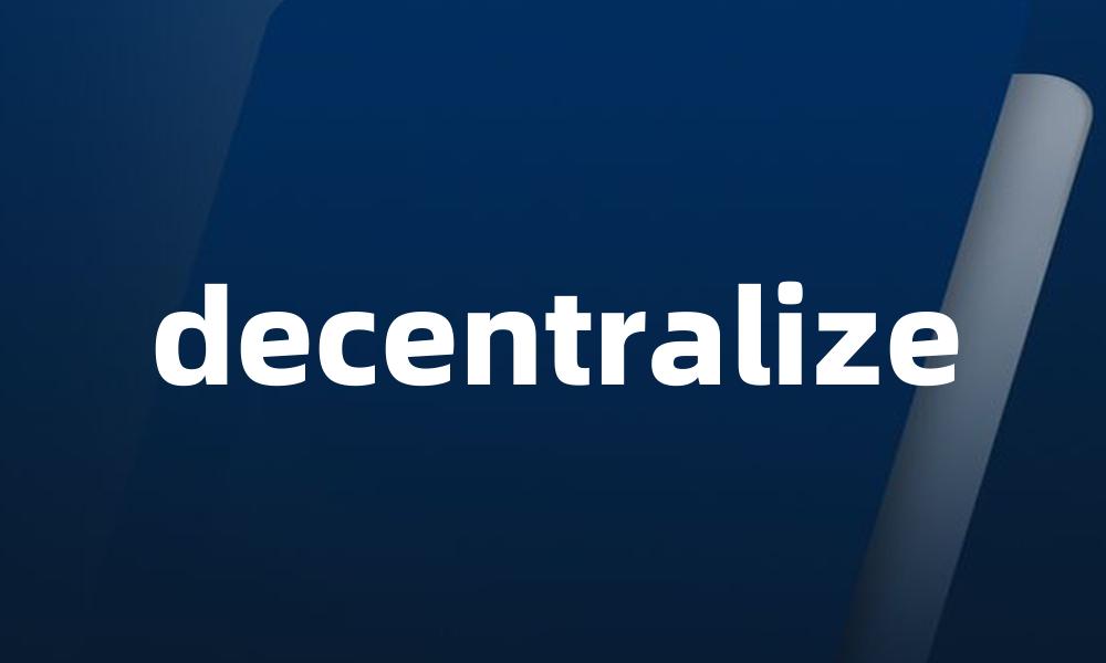 decentralize