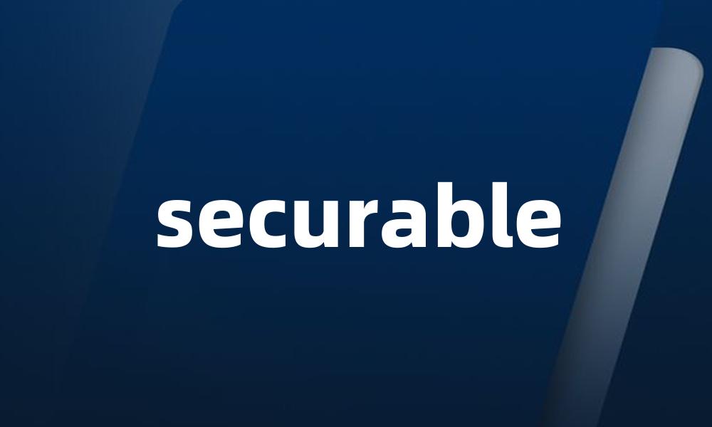 securable