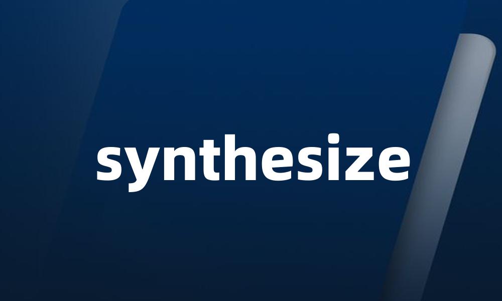 synthesize