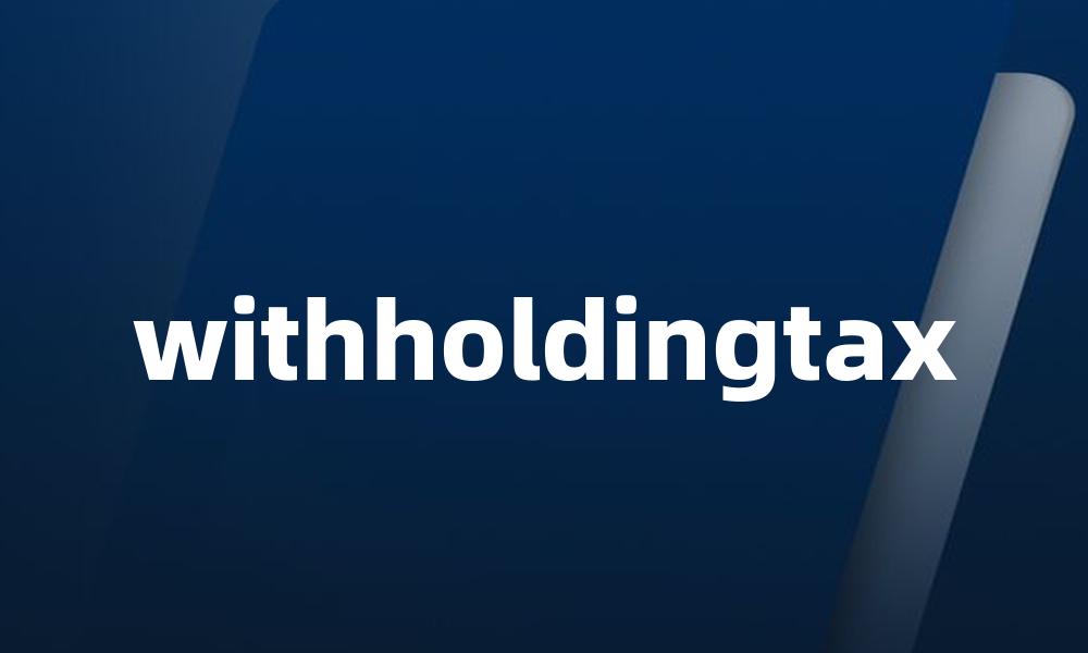 withholdingtax