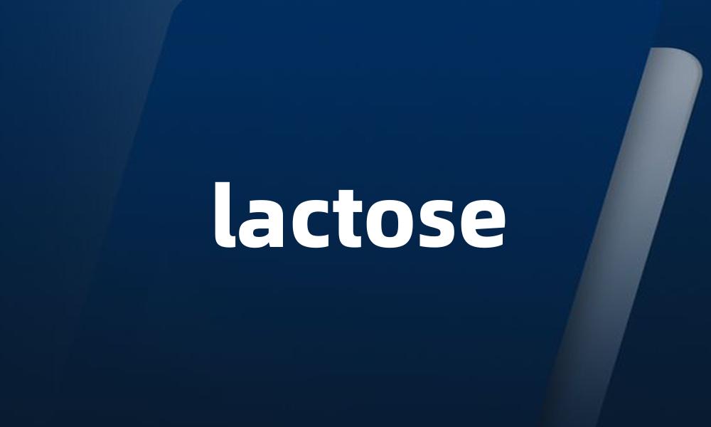 lactose