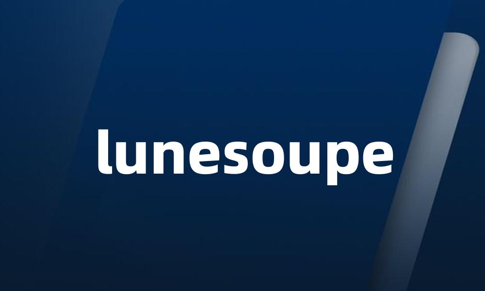 lunesoupe