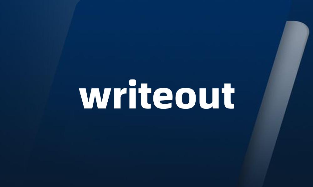 writeout