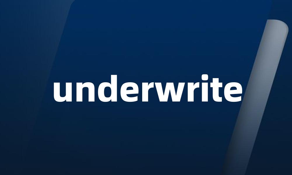 underwrite