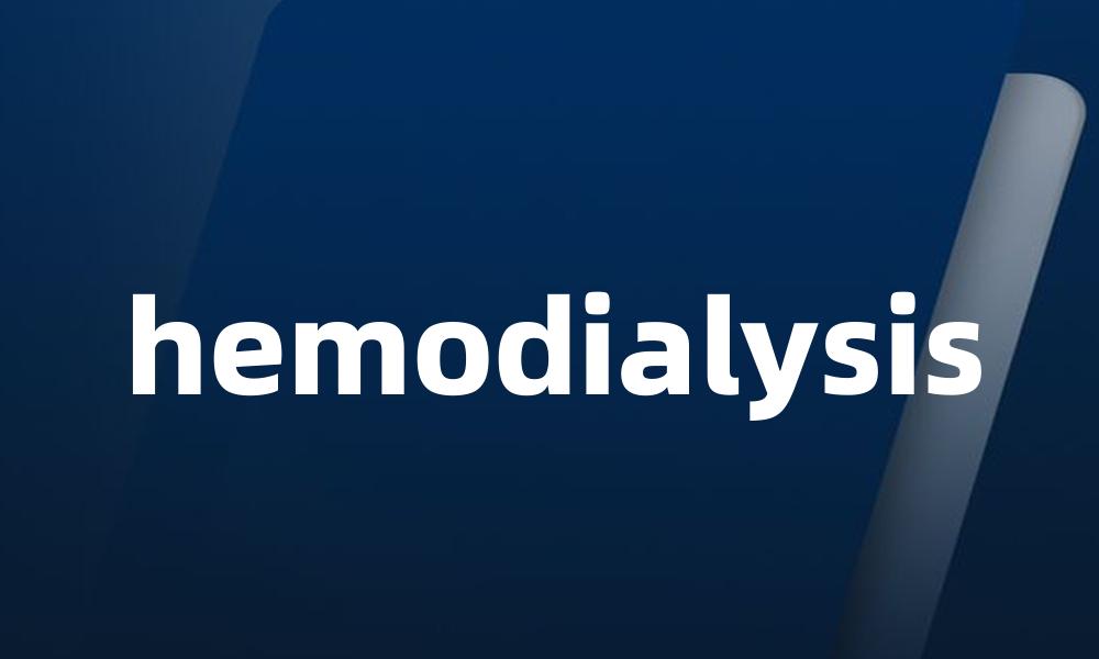 hemodialysis