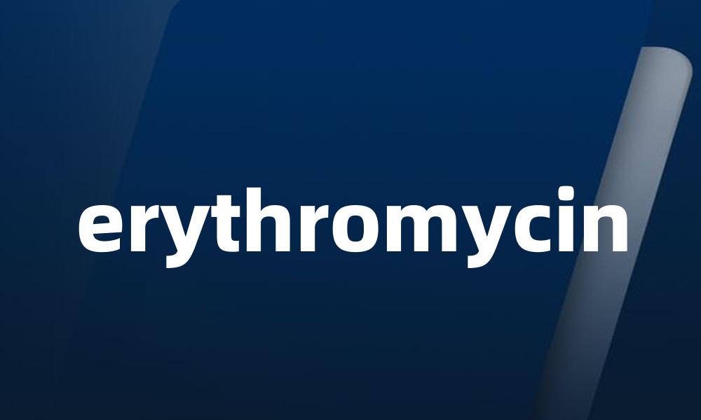 erythromycin