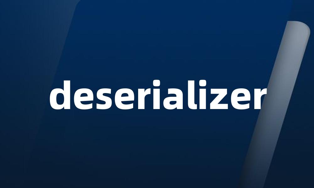 deserializer