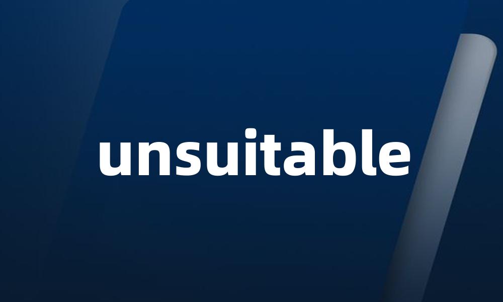 unsuitable