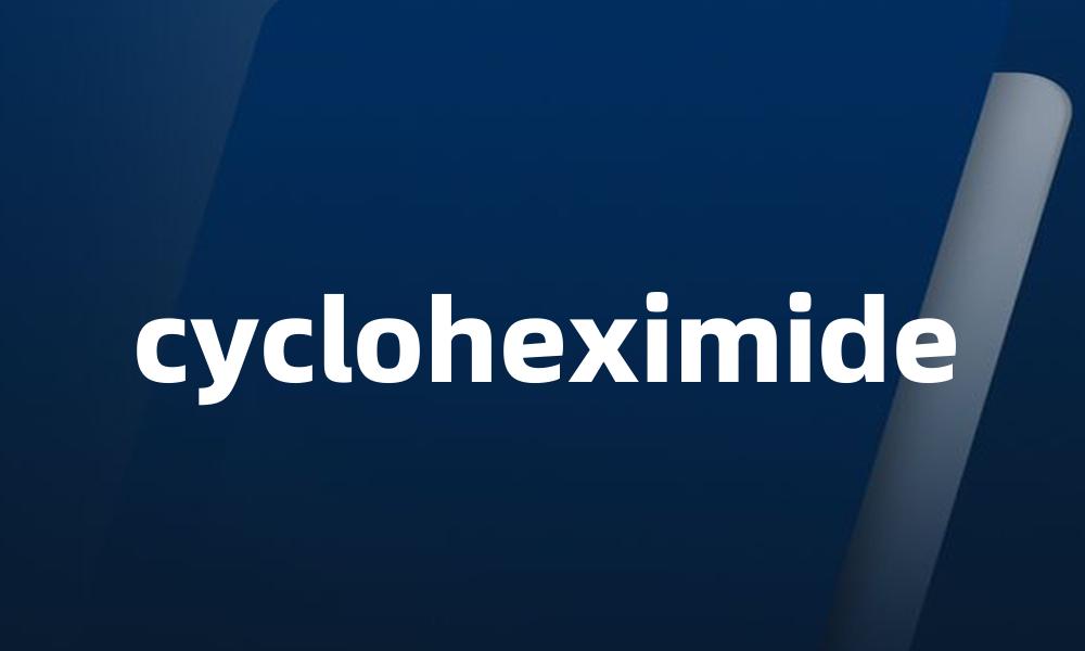 cycloheximide