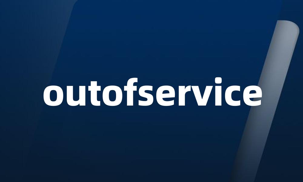 outofservice