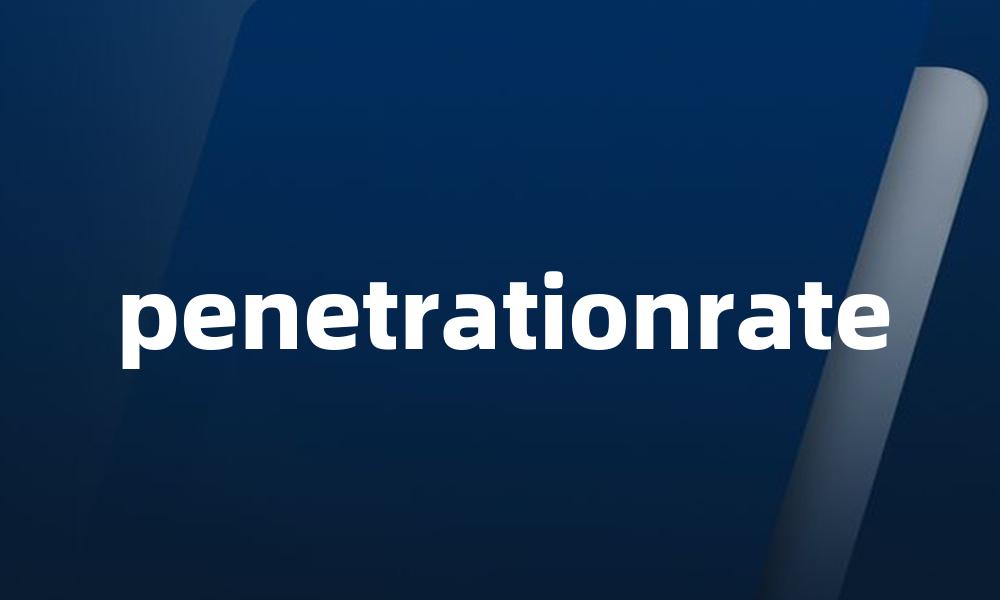 penetrationrate