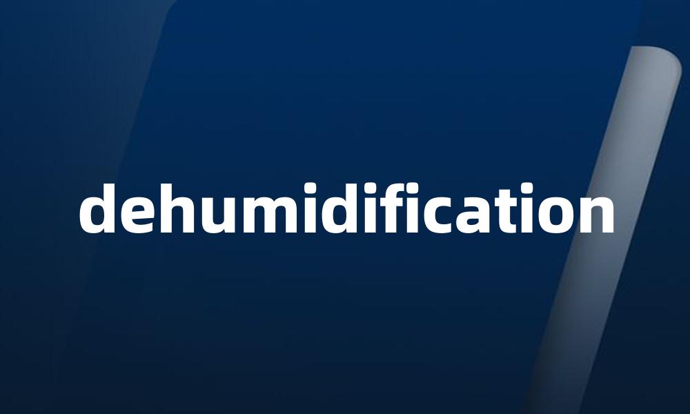 dehumidification