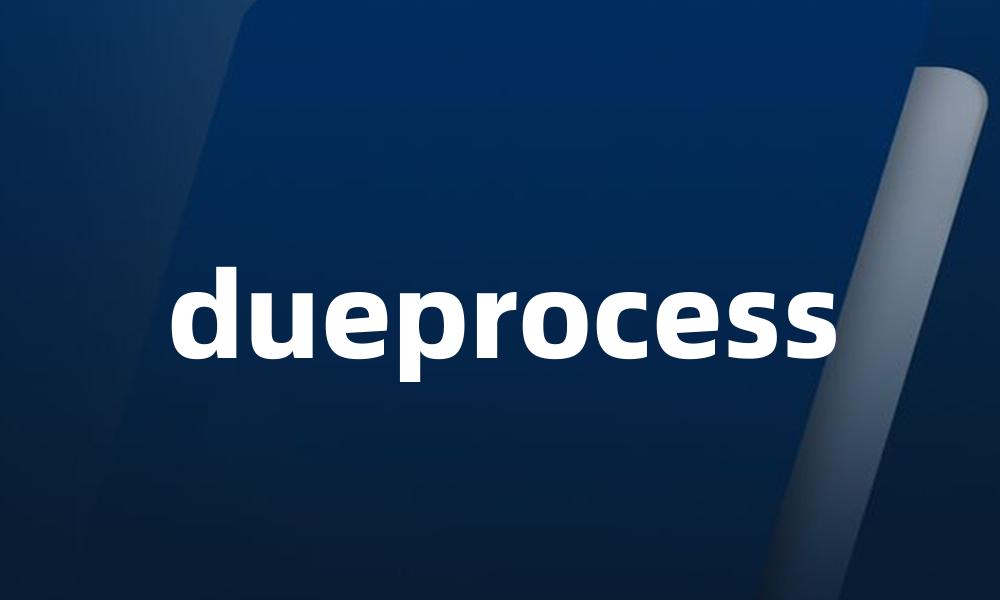 dueprocess