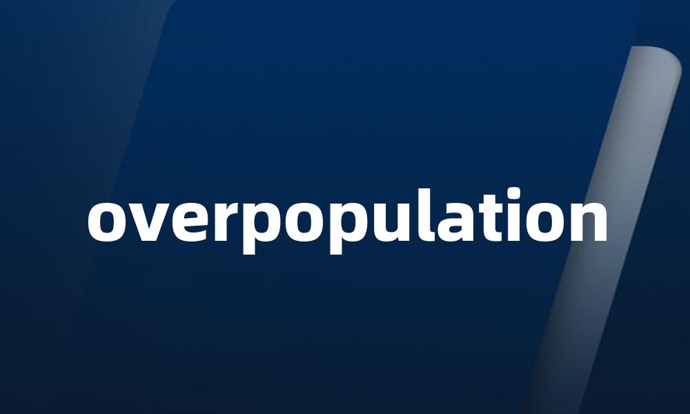 overpopulation