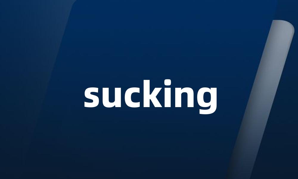 sucking