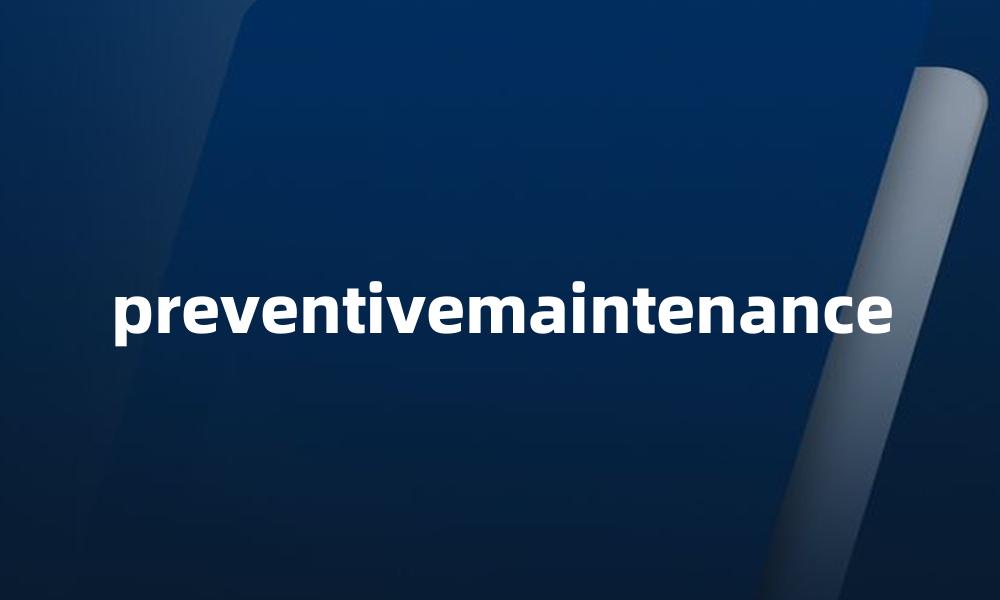 preventivemaintenance