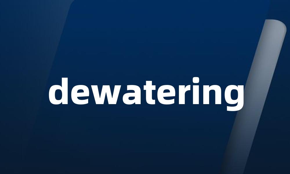 dewatering