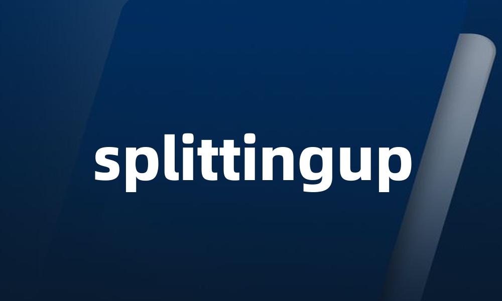 splittingup