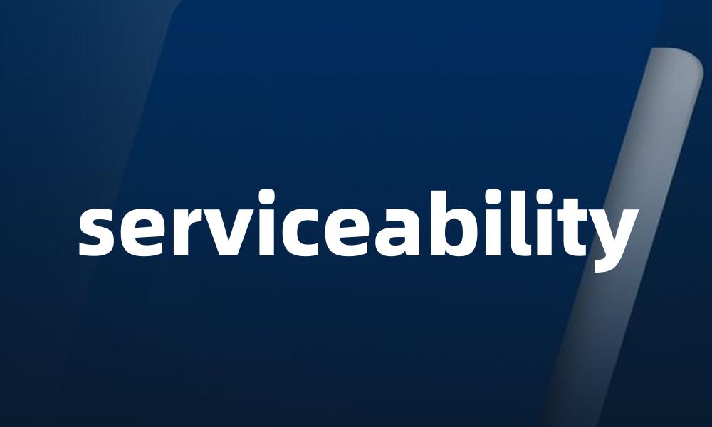 serviceability