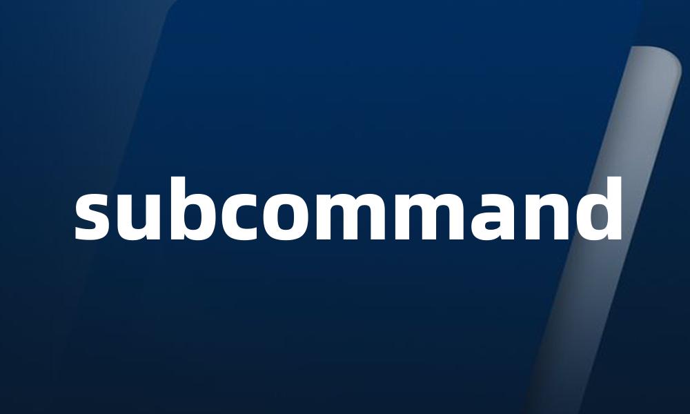 subcommand