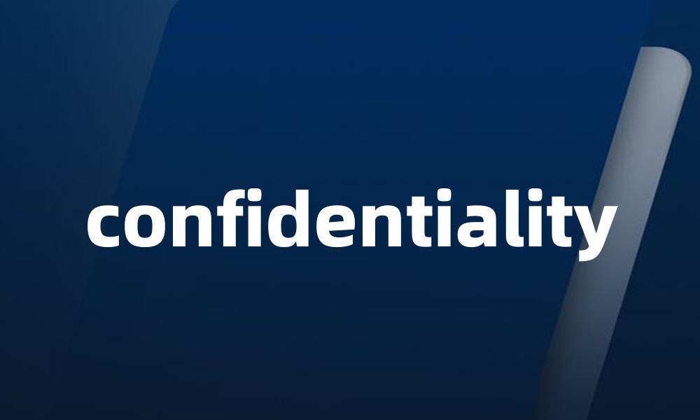 confidentiality