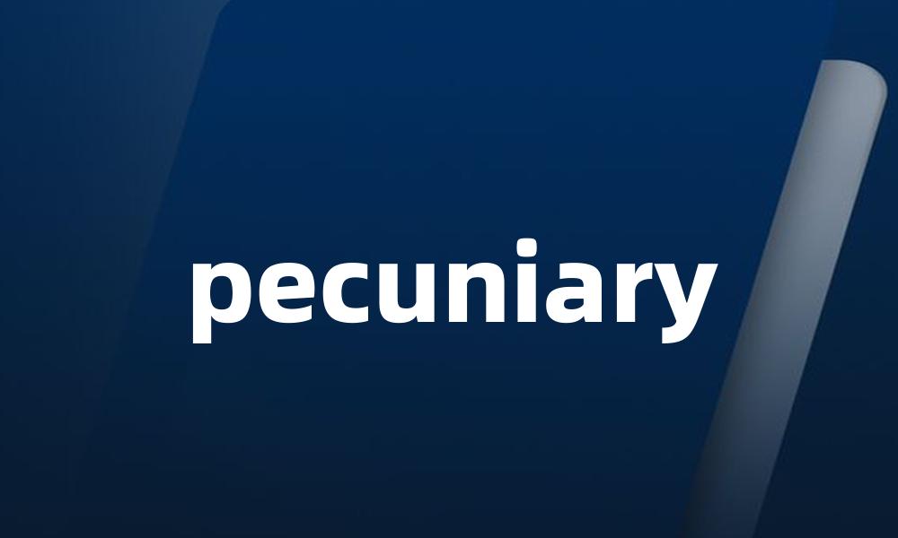 pecuniary