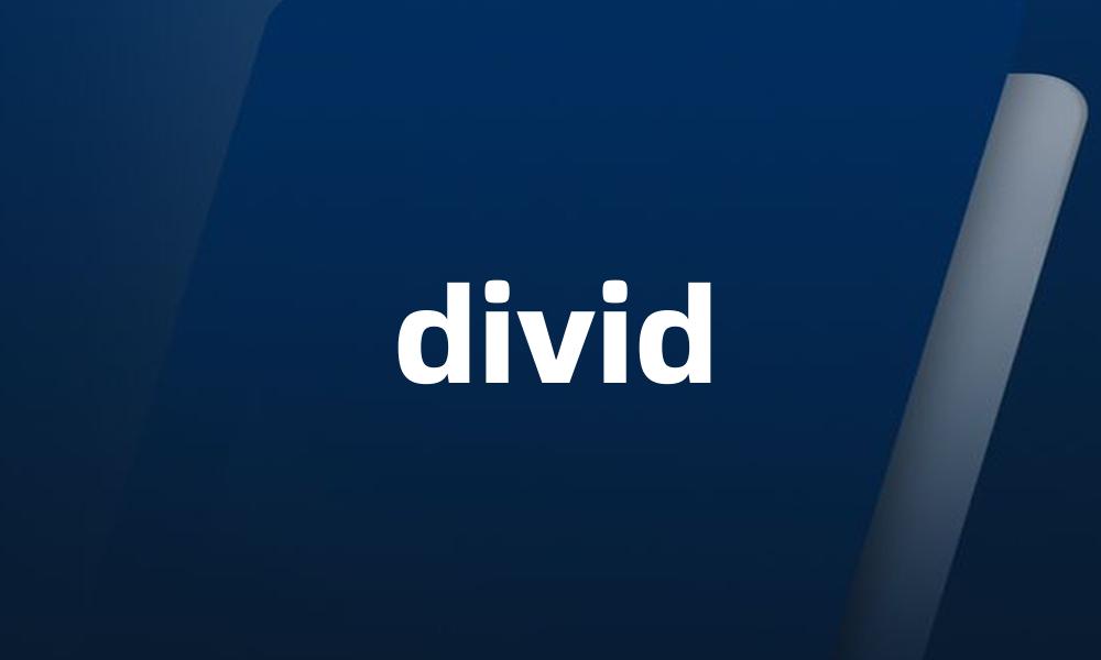 divid