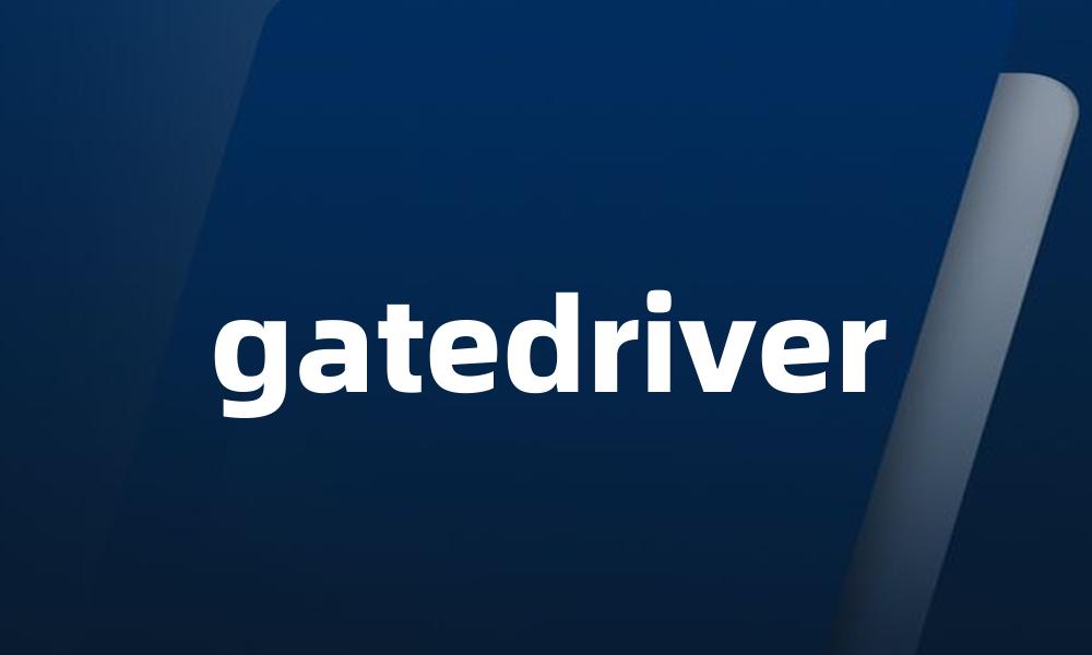 gatedriver