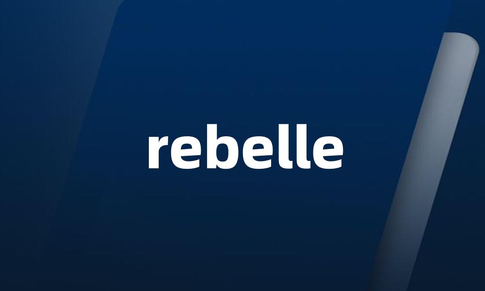 rebelle