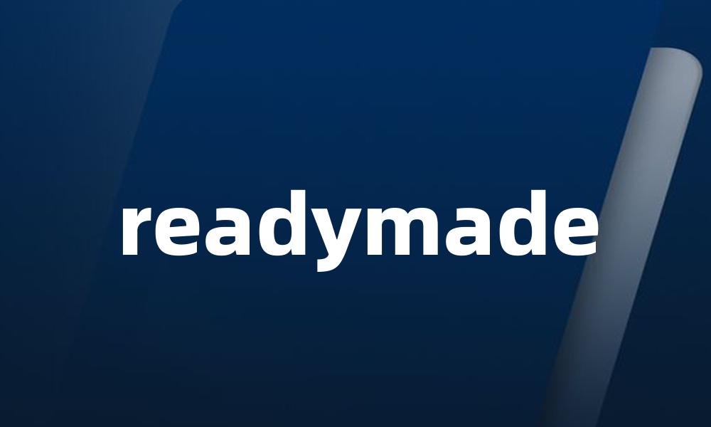 readymade