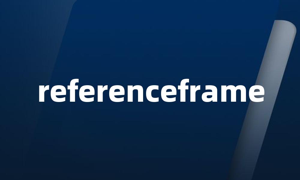 referenceframe