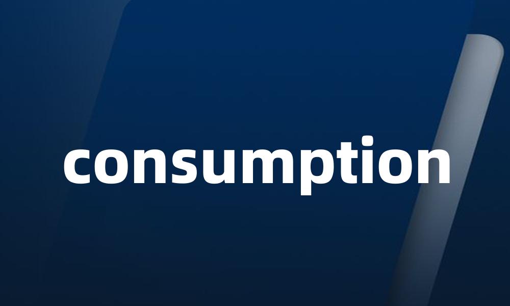 consumption