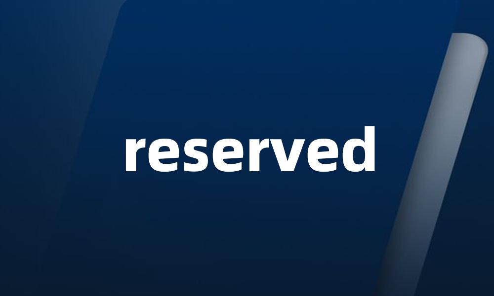 reserved