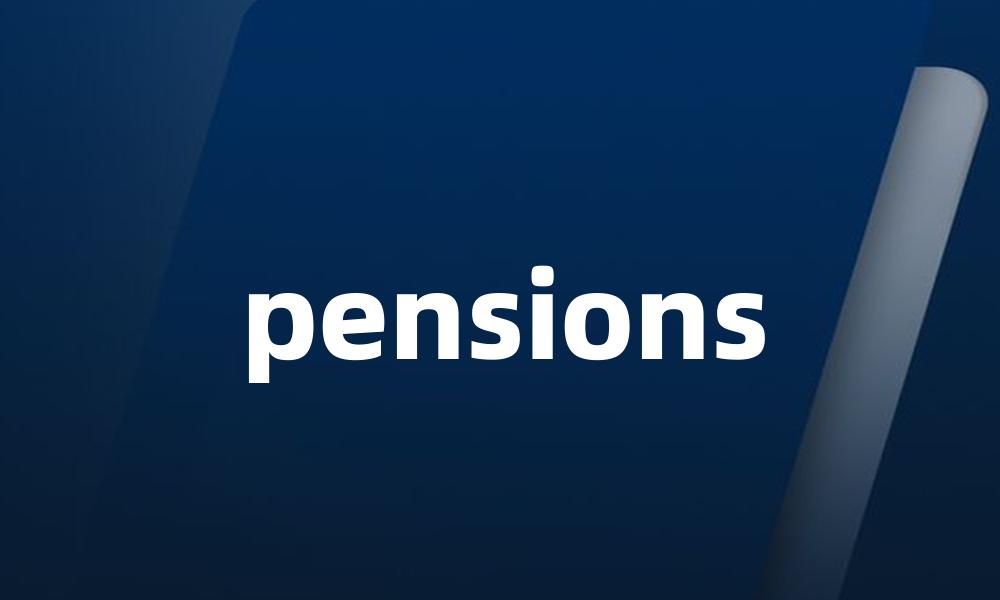 pensions