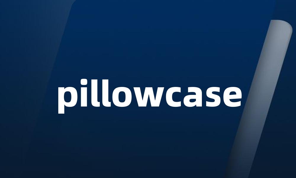 pillowcase