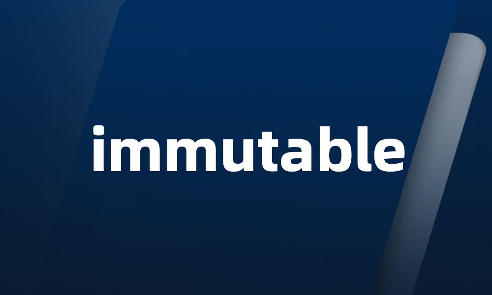 immutable