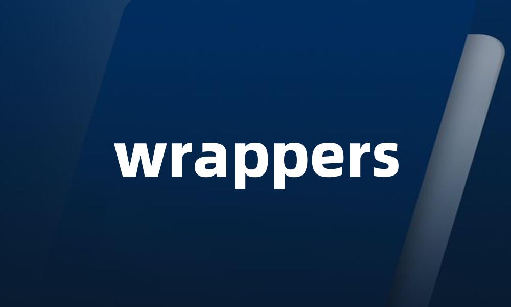 wrappers