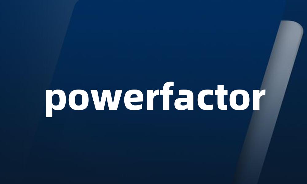 powerfactor