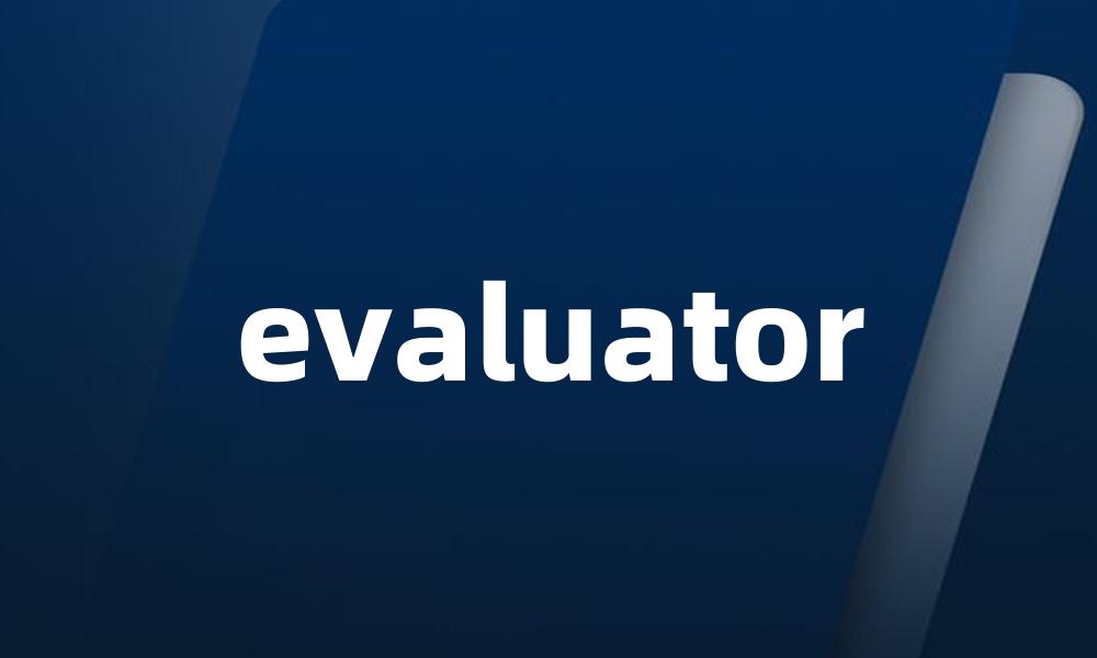 evaluator