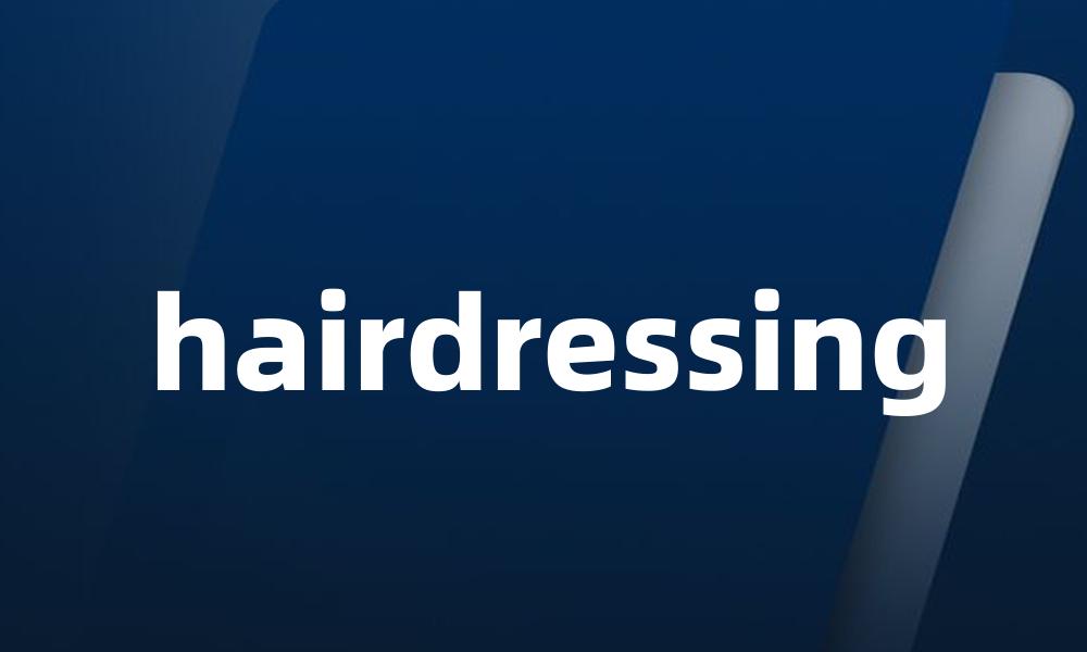 hairdressing