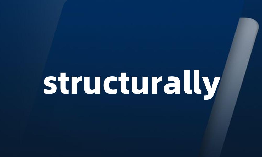 structurally